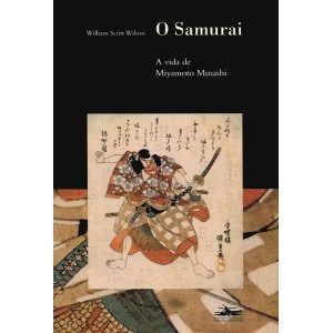 O Samurai - A vida de Miyamoto Musashi