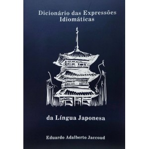 Dicionário das Expressões Idiomáticas da Língua Japonesa